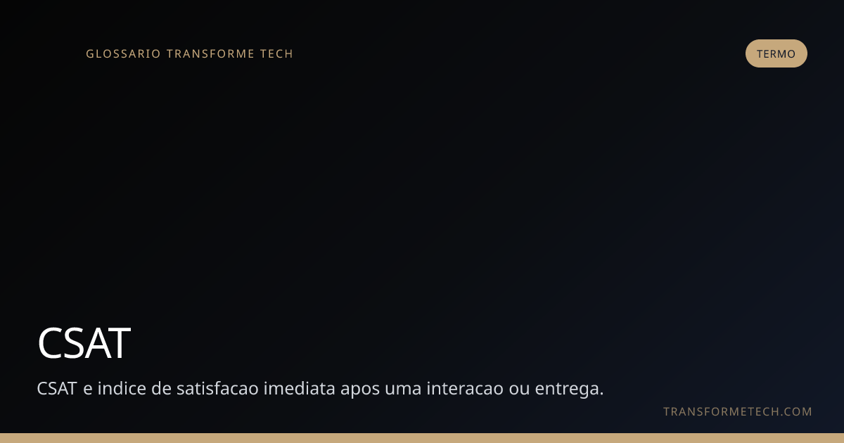 CSAT | Glossario Transforme Tech Digital | Transforme Tech Digital