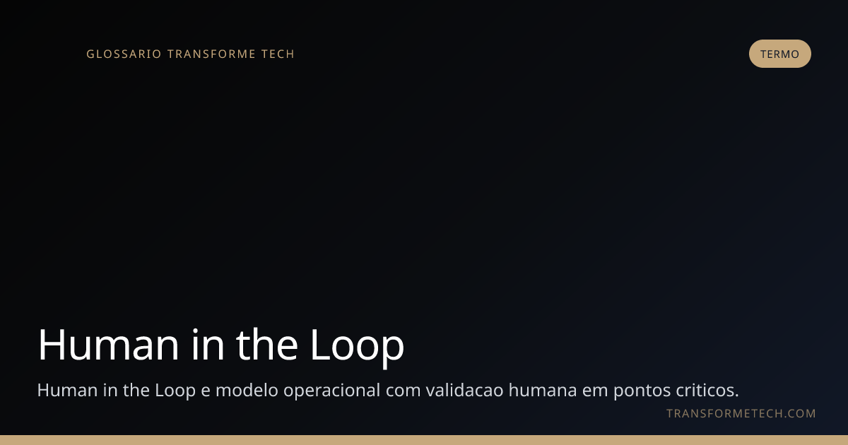 Human in the Loop | Glossario Transforme Tech Digital | Transforme Tech ...
